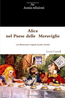 Alice nel Paese delle Meraviglie (Italian Edition) - Lewis Carroll