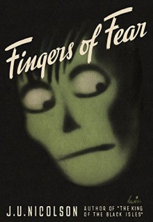 Fingers of Fear - J. U. Nicolson,John Urban Nicolson