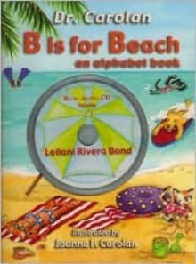 B is for Beach: An Alphabet Book - Terry Carolan, Joanna F. Carolan