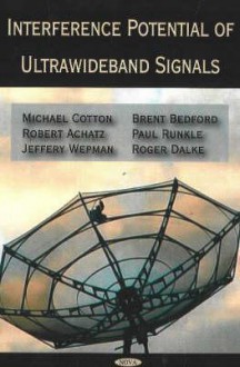 Interference Potential of Ultrawideband Signals - Michael Cotton