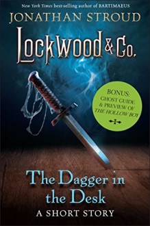 The Dagger in the Desk: Bonus: Ghost Guide & Preview of The Hollow Boy (Lockwood & Co.) - Jonathan Stroud