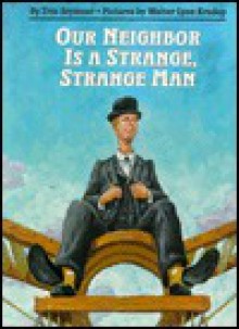 Our Neighbor is a Strange, Strange Man - Tres Seymour, Walter Lyon Krudop