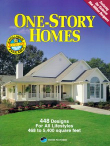 One Story Homes: 448 Designs For All Lifestyles: 468 To 5,400 Square Feet - Home Planners Inc, Inc Home Planners