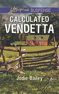 Calculated Vendetta - Jodie Bailey