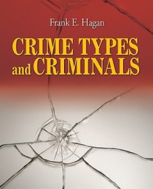 Crime Types and Criminals - Frank E. Hagan