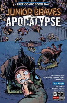 FCBD: Junior Braves #1 (Junior Braves of the Apocalypse) - Greg Smith, Michael Tanner, Zach Lehner