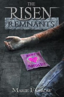 The Risen: Remnants - Jeffrey M Stonecash