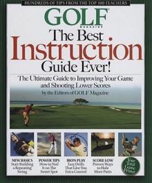 The Best Instruction Guide Ever!: The Ultimate Guide to Improving Your Game and Shooting Lower Scores - David DeNunzio, Lerner Publishing Group