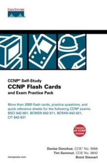 CCNP Flash Cards and Exam Practice Pack (CCNP Self-Study, 642-801, 642-811, 642-821, 642-831) (Flash Cards and Exam Practice Packs) - Denise Donohue, Tim Sammut, Brent Stewart