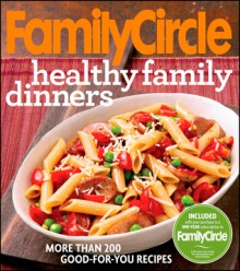 Family Circle Healthy Family Dinners - Family Circle