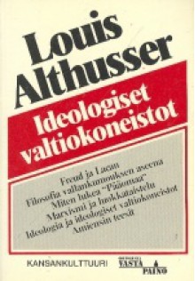 Ideologiset valtiokoneistot - Louis Althusser, Hannu Sivenius, Leevi Lehto