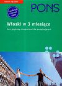 Pons włoski w 3 miesiące z płytą CD - Hanna Flieger