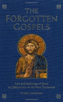 The Forgotten Gospels - Tim Newton