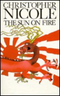 The Sun on Fire - Christopher Nicole