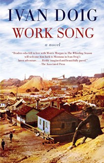 Work Song (Two Medicine Country) - Ivan Doig