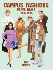 Campus Fashions Paper Dolls: 1900s to 1980s - Tom Tierney