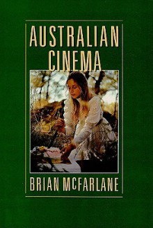 Australian Cinema - Brian McFarlane