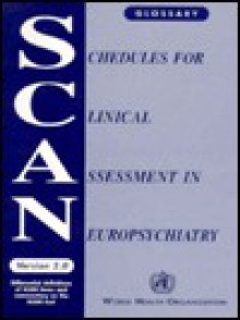 Schedules for Clinical Assessment in Neuropsychiatry (Scan): Glossary - Who