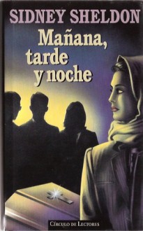 Mañana, tarde y noche - Sidney Sheldon