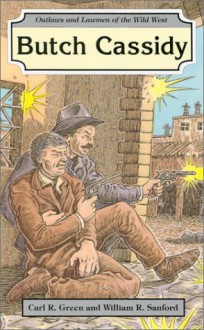 Butch Cassidy - Carl R. Green, William R. Sanford