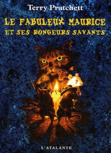 Le fabuleux Maurice et ses rongeurs savants - Terry Pratchett