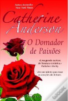 O Domador de Paixões - Catherine Anderson