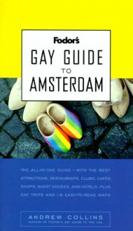 Fodor's Gay Guide to Amsterdam - Andrew Collins