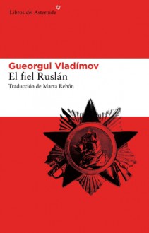 El fiel Ruslán - Gueorgui Vladímov, Marta Rebon