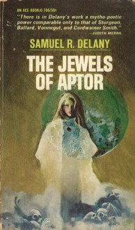 The Jewels of Aptor - Samuel R. Delany