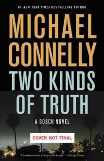 Two Kinds of Truth - Michael Connelly, Orion Publishing Group Limited