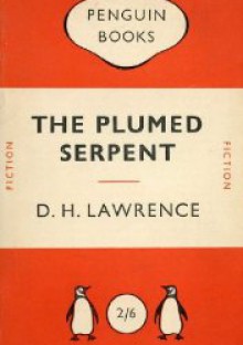 The Plumed Serpent - David Herbert Lawrence