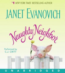 Naughty Neighbor - Janet Evanovich, C.J. Critt