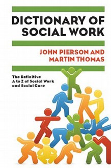 Dictionary Of Social Work - Martin Thomas, John Pierson