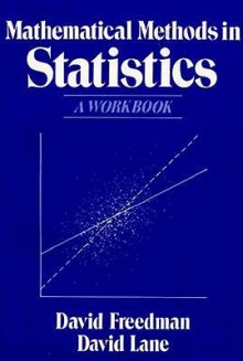 Mathematical Methods in Statistics: A Workbook - David H. Freedman, David Love