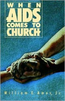 When AIDS Comes to Church - William E. Amos, Wayne Edward Oates