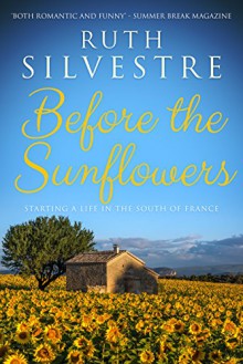 Before the Sunflowers - Ruth Silvestre