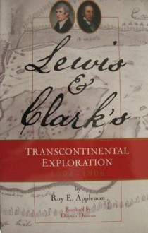 Lewis and Clark: Historic Places Associated with Their Transcontinental Exploration (1804-06) - Roy E. Appleman