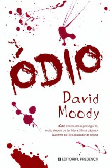 Ódio (Ódio #1) - David Moody, Saul Barata