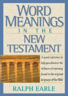 Word Meanings in the New Testament - Ralph Earle