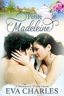 Petite Madeleine: Drew's Story (Meadows Shore Book 3) - Eva Charles