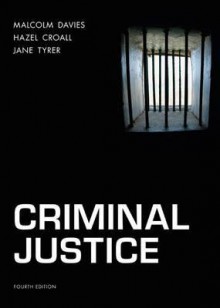 Criminal Justice - Malcolm Davies, Hazel Croall, Jane Tyrer