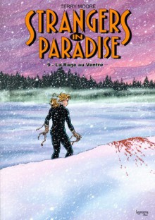 Strangers in Paradise, Tome 9: La Rage Au Ventre - Terry Moore