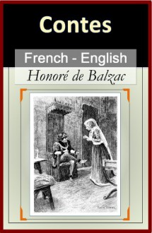 Short Stories: Un Episode sous la Terreur (An Episode Under the Terror) and others [French English Bilingual Edition] - Paragraph-by-Paragraph Translation (Comédie Humaine t. 57) (French Edition) - Honoré de Balzac, Clara Bell, Katharine Prescott Wormeley, Ellen Marriage