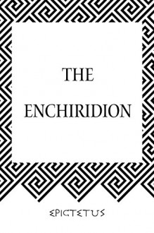 The Enchiridion - Epictetus