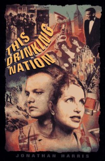 This Drinking Nation - Jonathan Harris