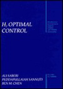 H2 Optimal Control - Ali Saberi, Ben M. Chen