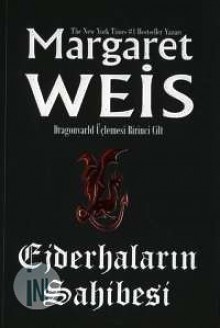 Ejderhaların Sahibesi (Dragonvarld, #1) - Margaret Weis, Kerem Işık