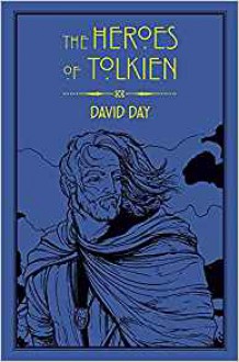 The Heroes of Tolkien - David Day