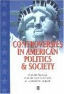 Controversies in American Politics and Societ - David H. McKay, David Houghton, Andrew Wroe