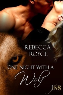 One Night With a Wolf - Rebecca Royce